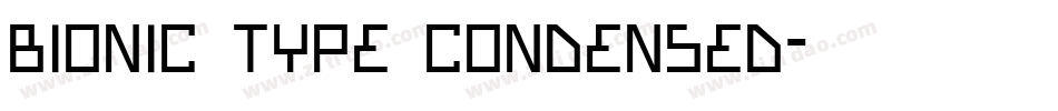 Bionic Type Condensed字体转换